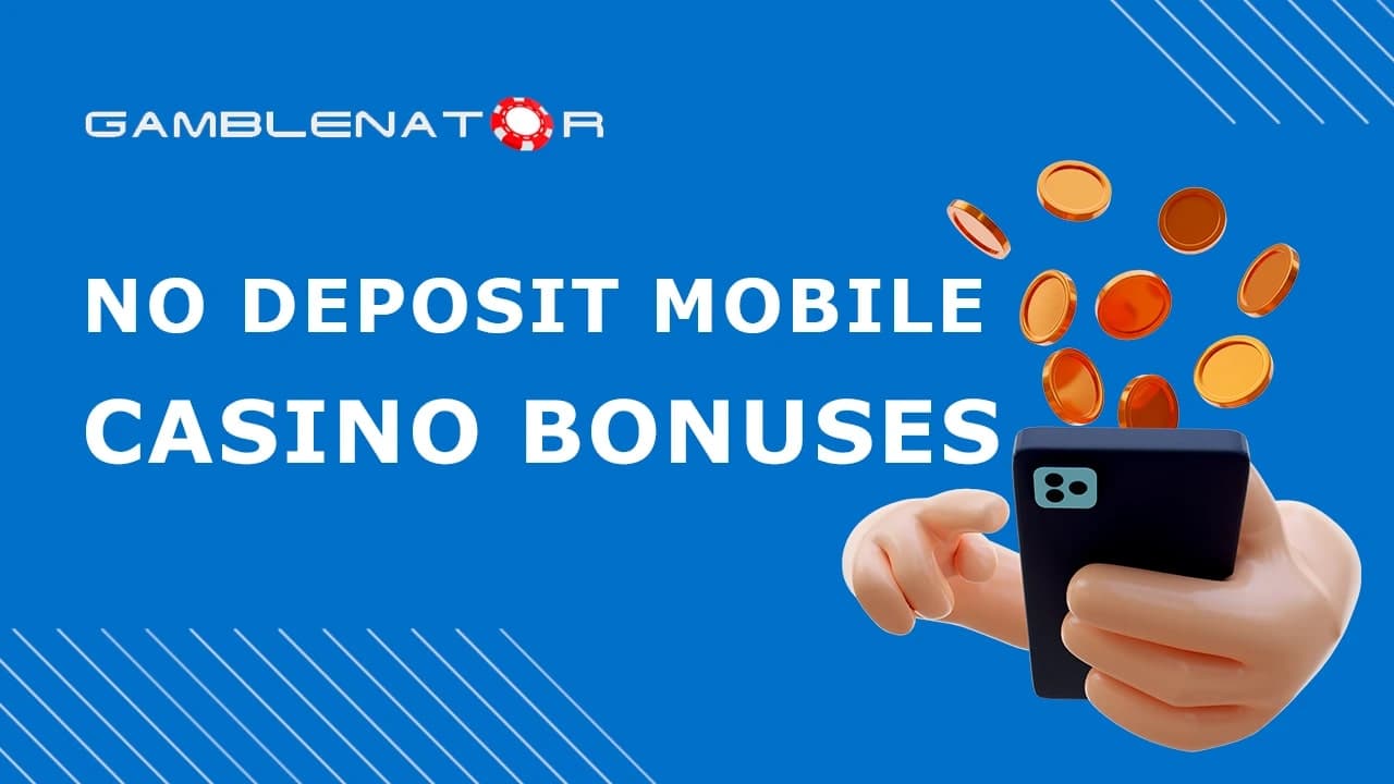 Our Recommendations: Leading Mobile Casinos Offering No Deposit Bonuses